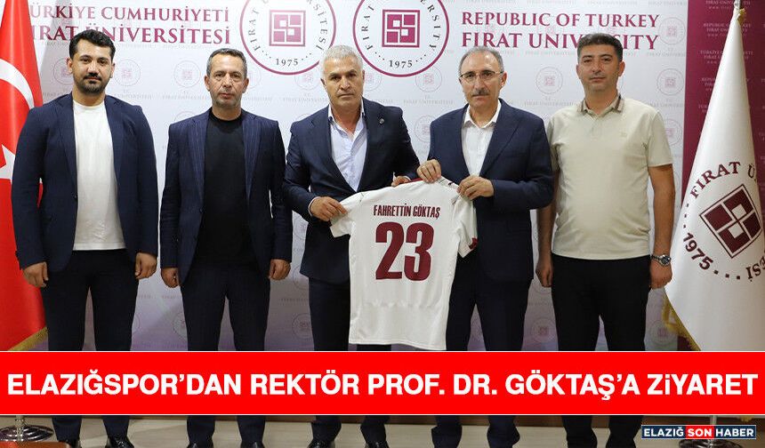Elazığspor’dan Rektör Prof. Dr. Göktaş’a Ziyaret