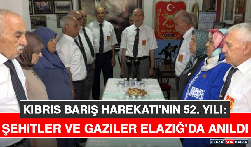 Kıbrıs Barış Harekatı'nın 52. Yılı: Şehitler ve Gaziler Elazığ'da Anıldı