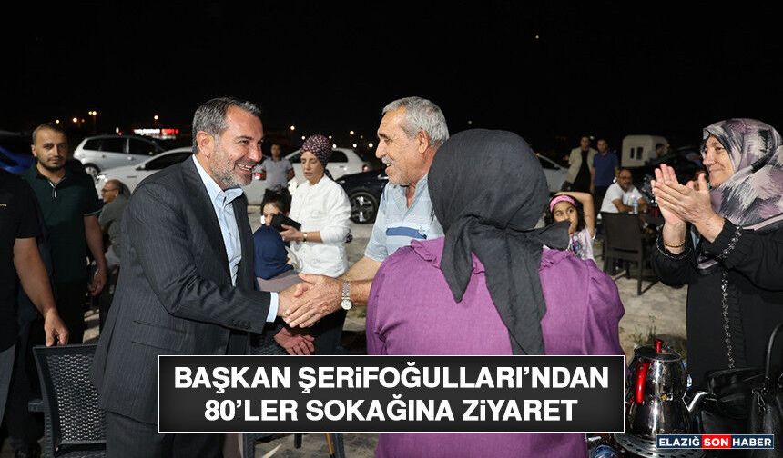 Başkan Şerifoğulları'ndan 80’ler Sokağına Ziyaret