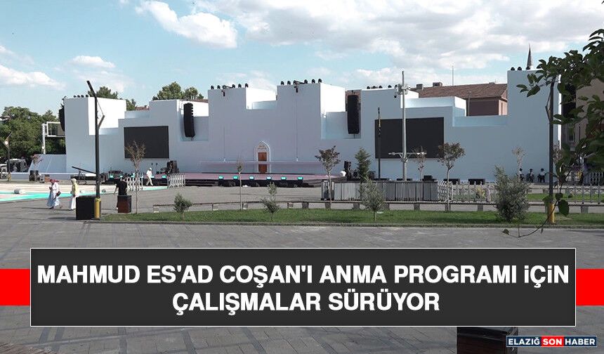 Mahmud Es'ad Coşan'ı Anma Programı İçin Çalışmalar Sürüyor