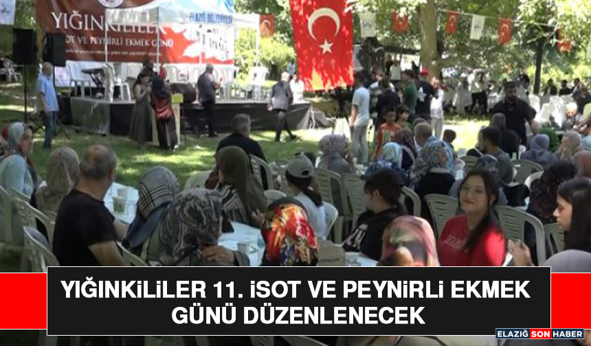 Yığınkililer 11. İsot ve Peynirli Ekmek Günü Düzenlenecek