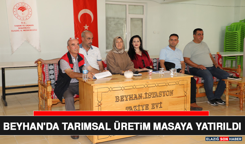 Beyhan'da Tarımsal Üretim Masaya Yatırıldı