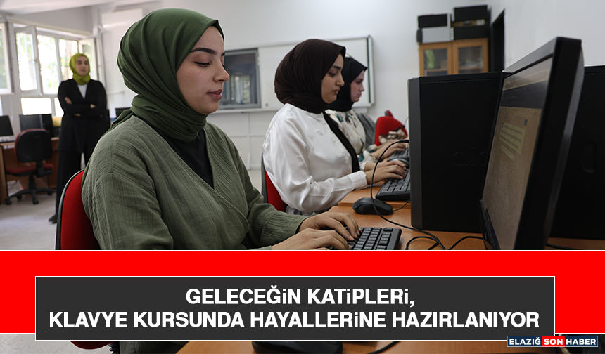 Geleceğin Katipleri, Klavye Kursunda Hayallerine Hazırlanıyor