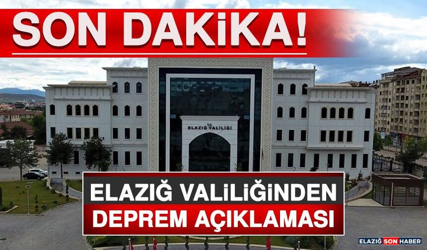 Elazığ Valiliği: “Deprem Sonrası Herhangi Bir Hasar İhbarı Yapılmadı”
