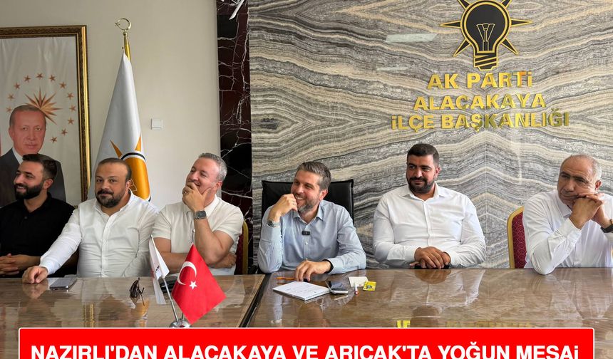 Nazırlı'dan Alacakaya ve Arıcak'ta Yoğun Mesai