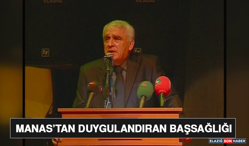 Manas’tan Duygulandıran Başsağlığı