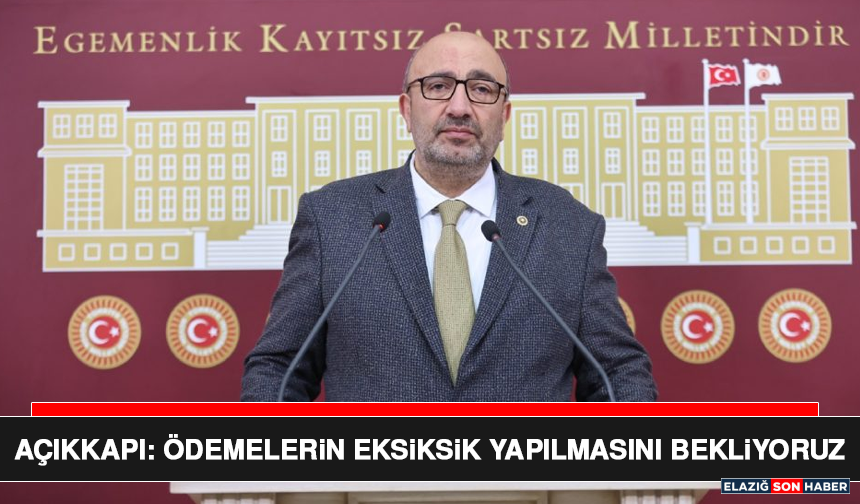 Açıkkapı: Ödemelerin Eksiksik Yapılmasını Bekliyoruz