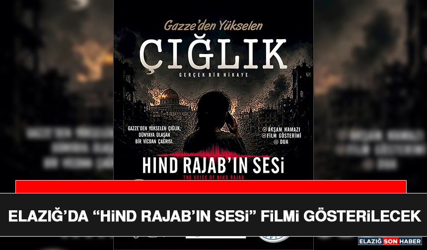 Elazığ’da “Hind Rajab’ın Sesi” Filmi Gösterilecek