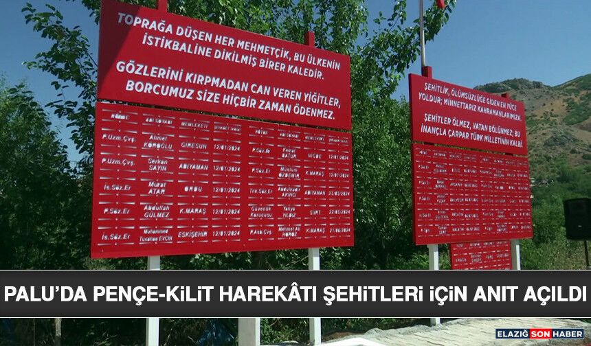 Palu’da Pençe-Kilit Harekâtı Şehitleri İçin Anıt Açıldı