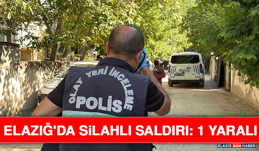 Elazığ'da Silahlı Saldırı: 1 Yaralı
