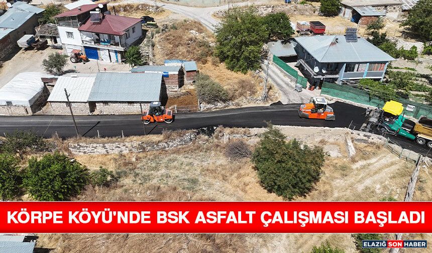 Körpe Köyü'nde BSK Asfalt Çalışması Başladı