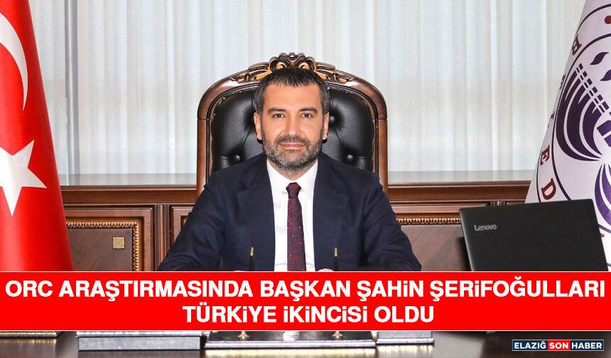 ORC Araştırmasında Başkan Şahin Şerifoğulları Türkiye İkincisi Oldu