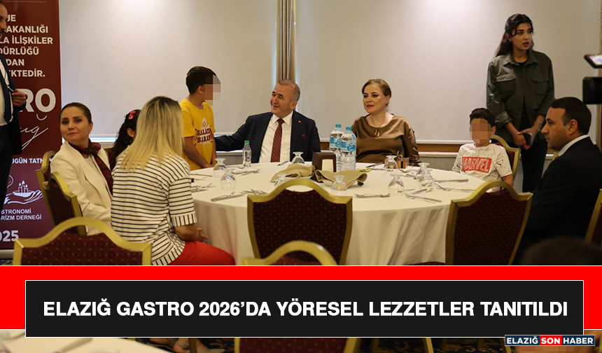 Elazığ Gastro 2026’da Yöresel Lezzetler Tanıtıldı