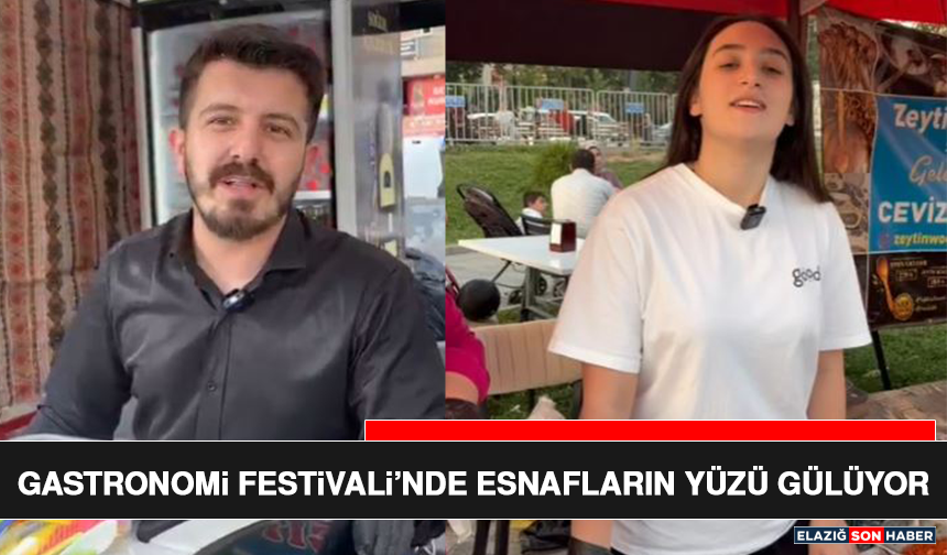 Gastronomi Festivali’nde Esnafların Yüzü Gülüyor: İlgi Beklentimizin Üzerinde