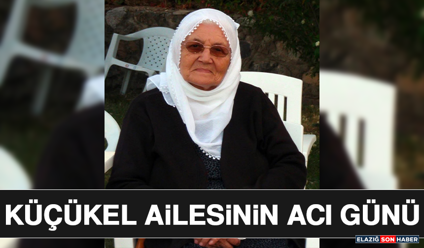 Küçükel Ailesinin Acı Günü