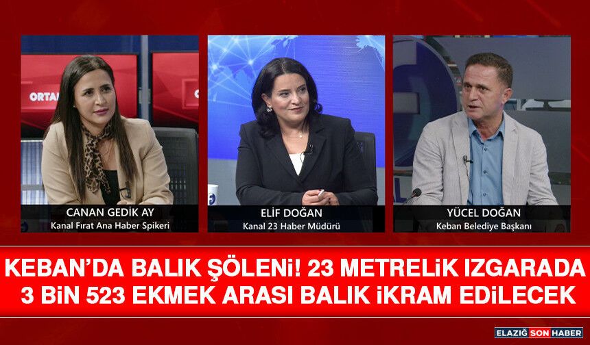 Keban’da Balık Şöleni! 23 Metrelik Izgarada 3 Bin 523 Ekmek Arası Balık İkram Edilecek