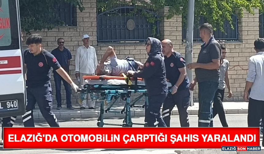 Elazığ'da Otomobilin Çarptığı Şahıs Yaralandı
