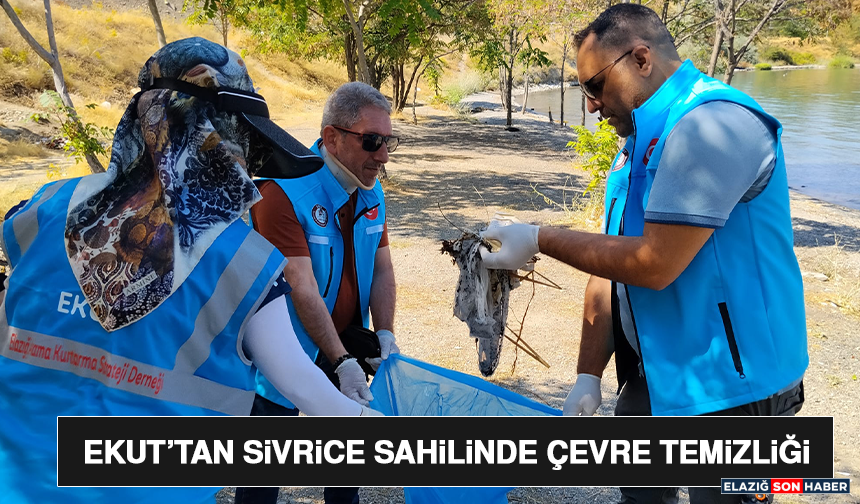 EKUT’tan Sivrice Sahilinde Çevre Temizliği