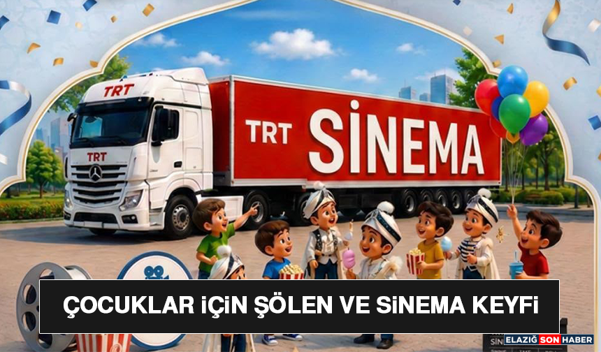Çocuklar İçin Şölen ve Sinema Keyfi