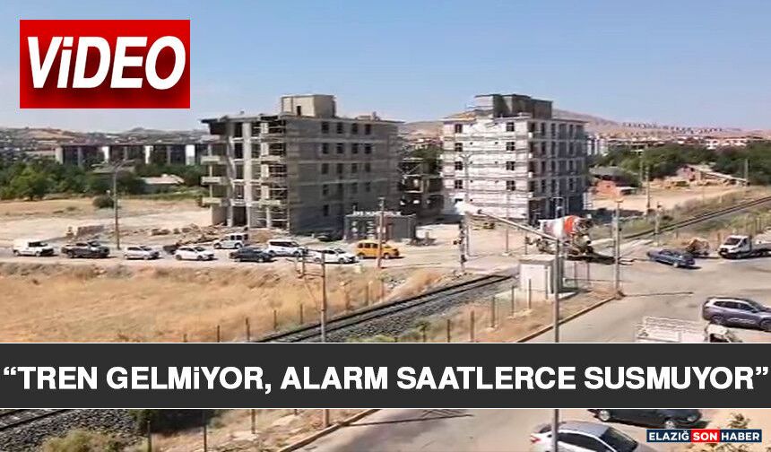 “Tren Gelmiyor, Alarm Saatlerce Susmuyor”