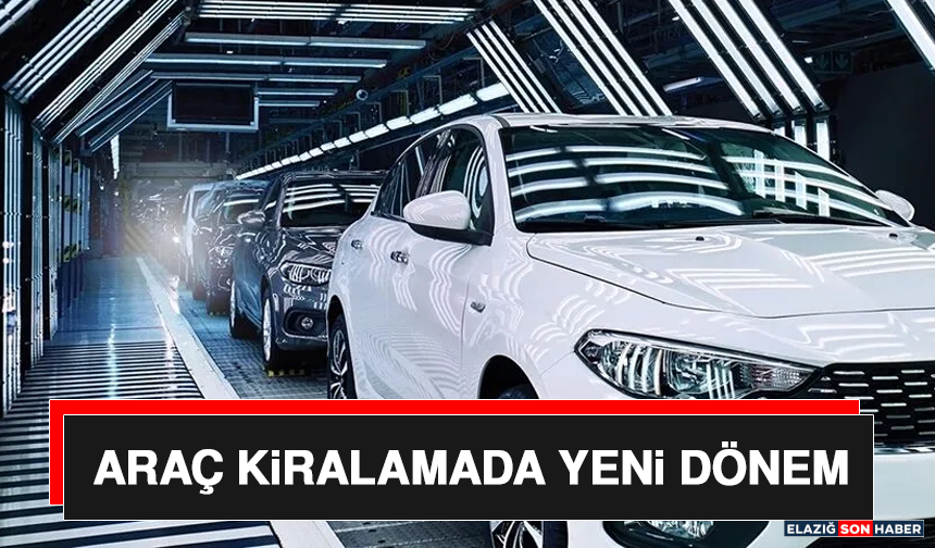 Araç Kiralamada Yeni Dönem