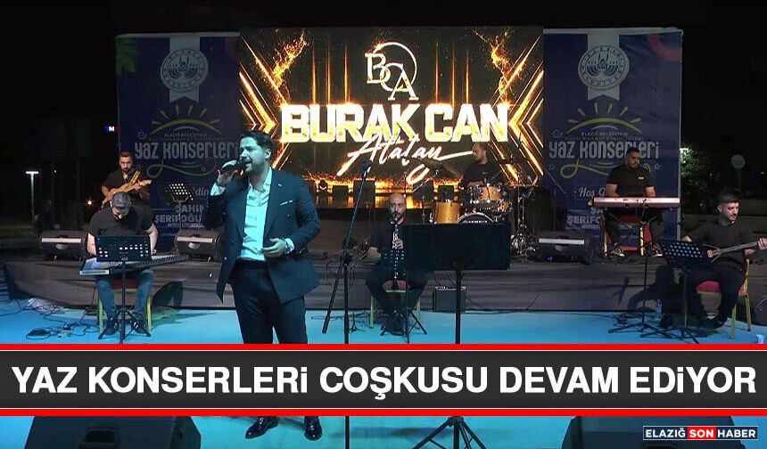Yaz Konserleri Coşkusu Devam Ediyor