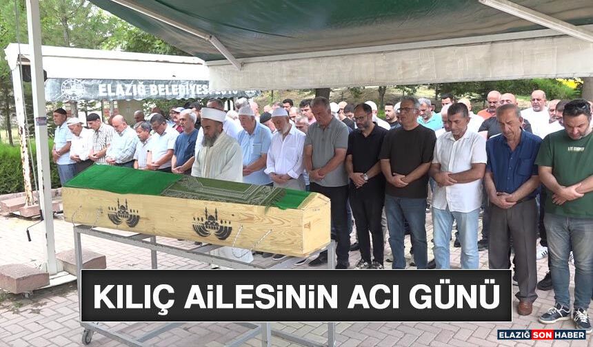 Kılıç Ailesinin Acı Günü