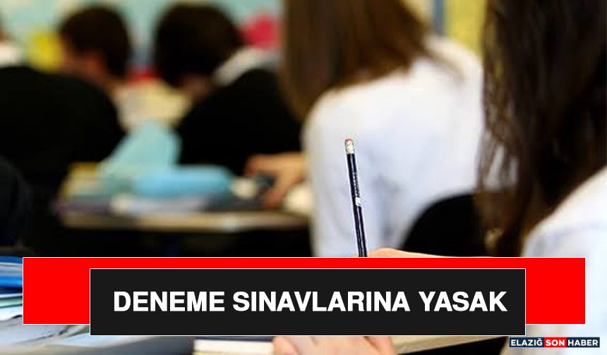Deneme Sınavlarına Yasak