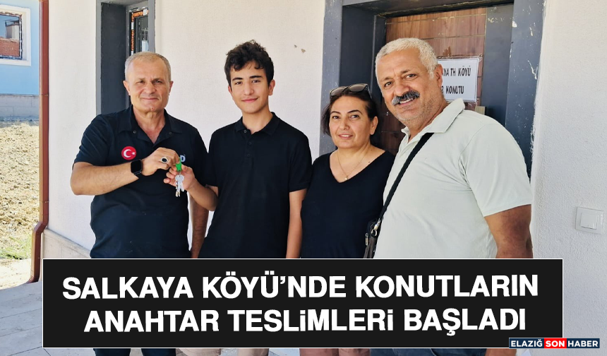 Salkaya Köyü’nde Konutların Anahtar Teslimleri Başladı