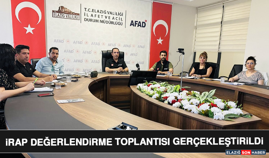 İRAP Değerlendirme Toplantısı Gerçekleştirildi
