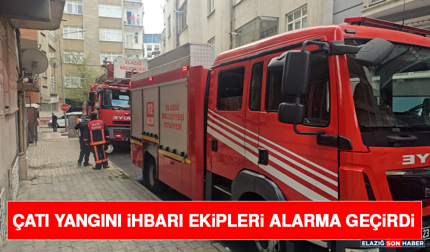 Çatı Yangını İhbarı Ekipleri Alarma Geçirdi