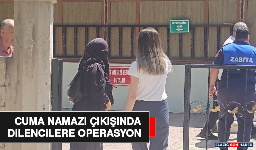 Cuma Namazı Çıkışında Dilencilere Operasyon