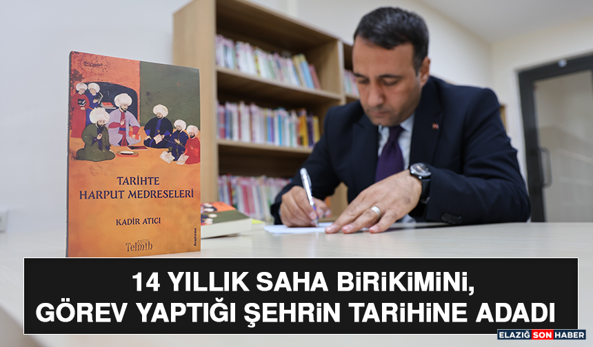 14 Yıllık Saha Birikimini, Görev Yaptığı Şehrin Tarihine Adadı