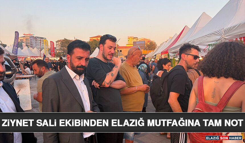 Ziynet Sali Ekibinden Elazığ Mutfağına Tam Not