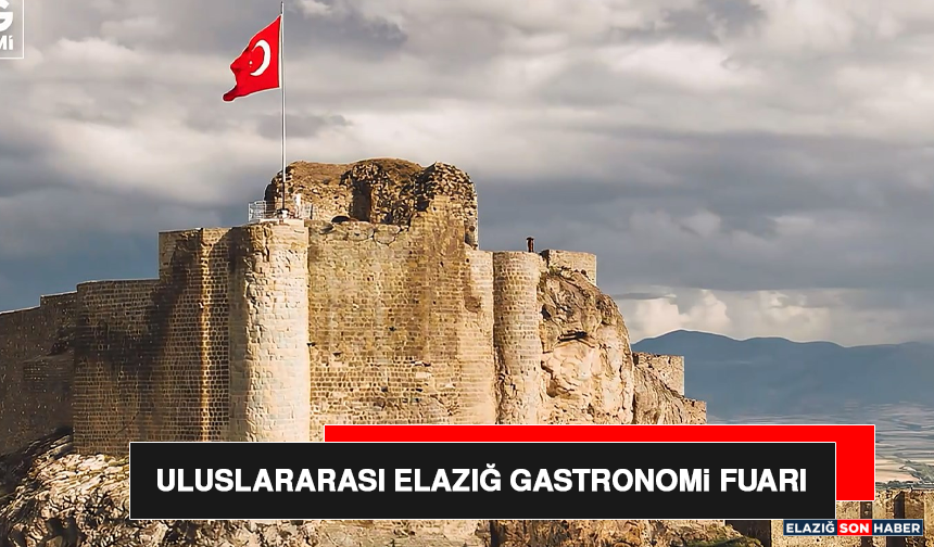 Uluslararası Elazığ Gastronomi Fuarı