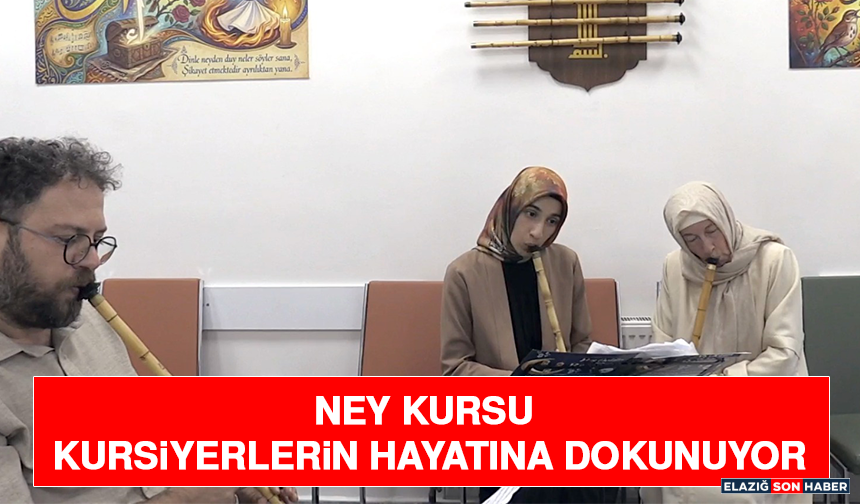 Ney Kursu Kursiyerlerin Hayatına Dokunuyor