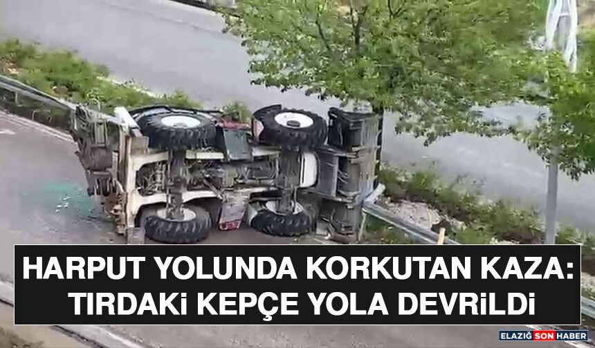 Harput Yolunda Korkutan Kaza: Tırdaki Kepçe Yola Devrildi