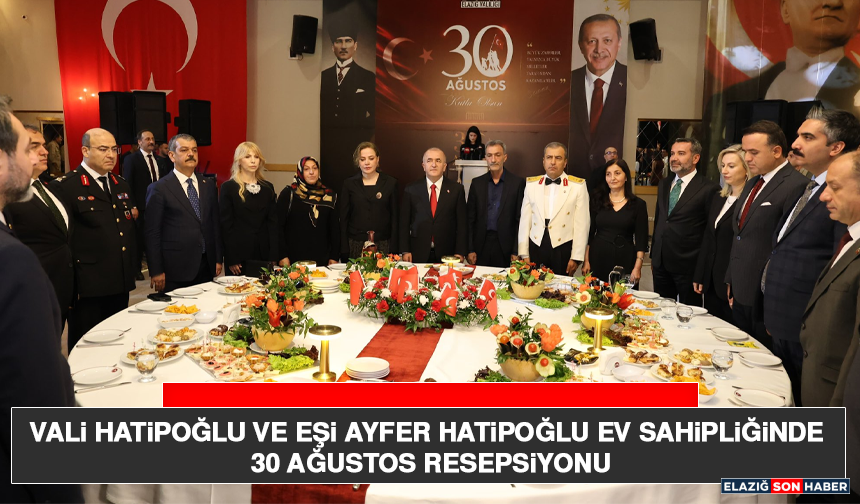 Vali Hatipoğlu ve Eşi Ayfer Hatipoğlu Ev Sahipliğinde 30 Ağustos Resepsiyonu