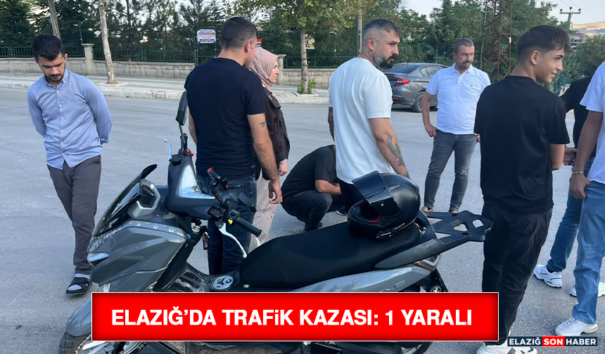 Elazığ’da Trafik Kazası: 1 Yaralı
