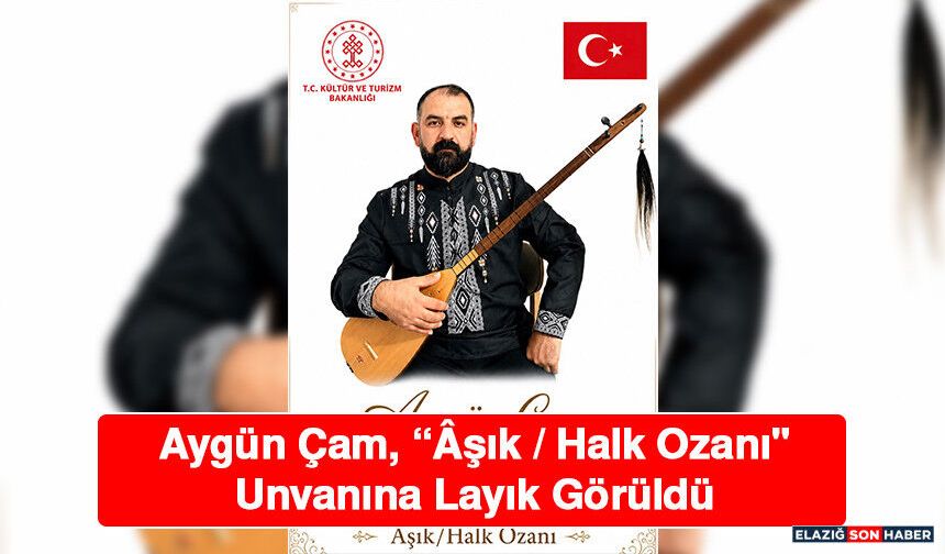 Aygün Çam, “Âşık / Halk Ozanı" Unvanına Layık Görüldü