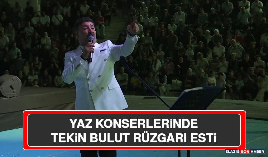 Yaz Konserlerinde Tekin Bulut Rüzgârı Esti