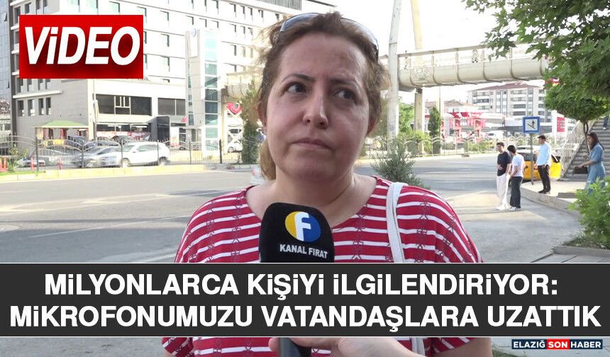 Milyonlarca Kişiyi İlgilendiriyor: Mikrofonumuzu Vatandaşlara Uzattık