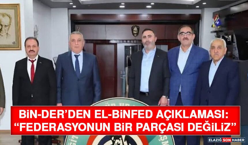 BİN-DER’den El-Binfed Açıklaması: “Federasyonun Bir Parçası Değiliz”