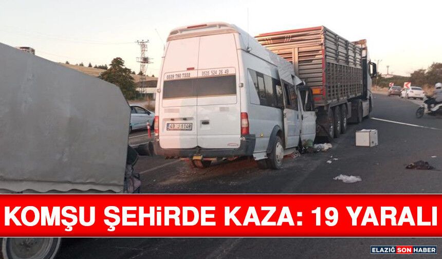 Komşu Şehirde Kaza: 19 Yaralı