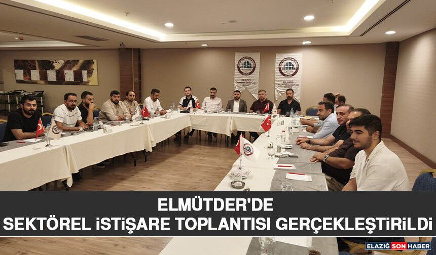ELMÜTDER'de Sektörel İstişare Toplantısı Gerçekleştirildi