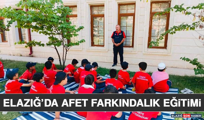 Elazığ’da Afet Farkındalık Eğitimi