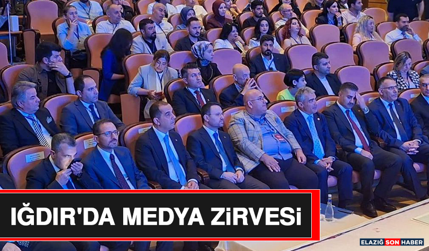 Iğdır'da Medya Zirvesi