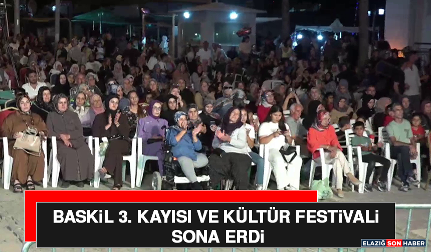 Baskil 3. Kayısı ve Kültür Festivali Sona Erdi