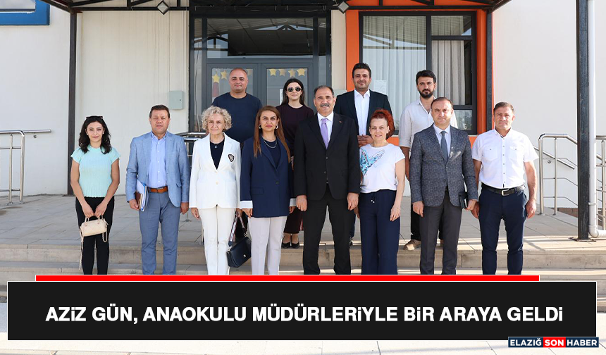 Aziz Gün, Anaokulu Müdürleriyle Bir Araya Geldi