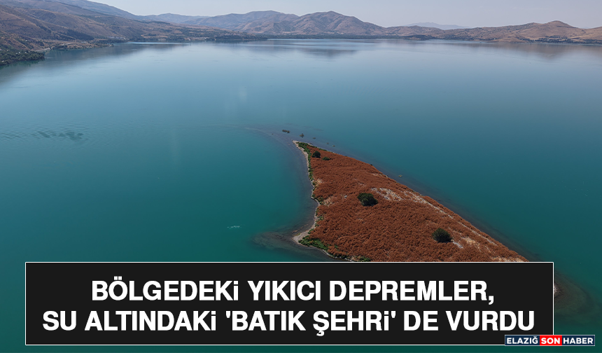 Bölgedeki Yıkıcı Depremler, Su Altındaki 'Batık Şehri' de Vurdu